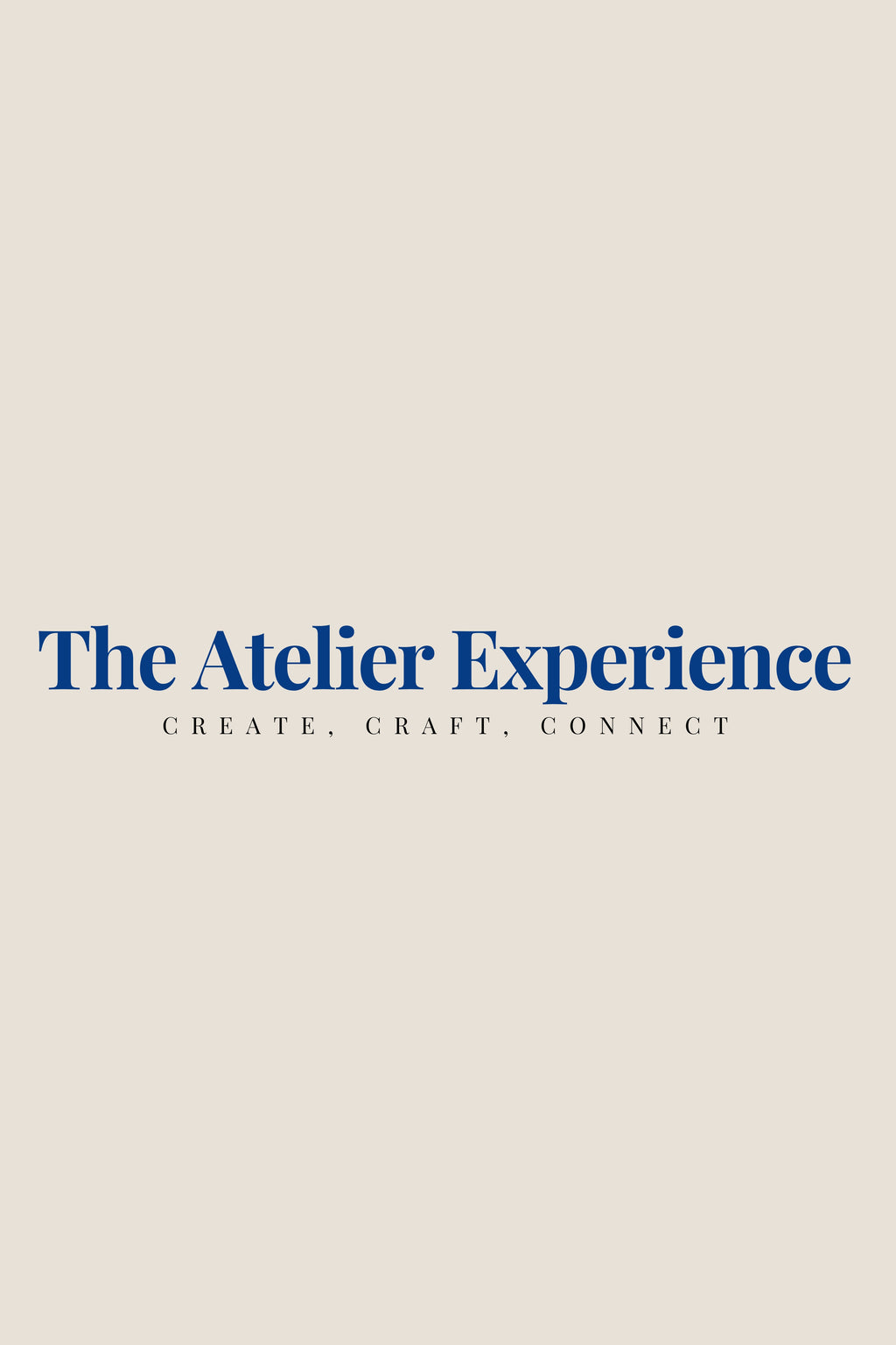 The Atelier Experience